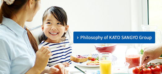 Philosophy of KATO SANGYO Group