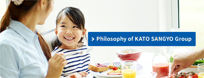 Philosophy of KATO SANGYO Group